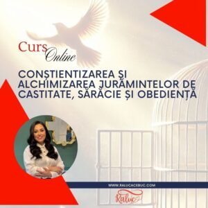 Curs Contientizarea si alchimizarea juramintelor de castitate, saracie si obedienta 850x850