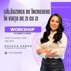 WORKSHOP Calauzirea de incredere in viata de zi cu zi