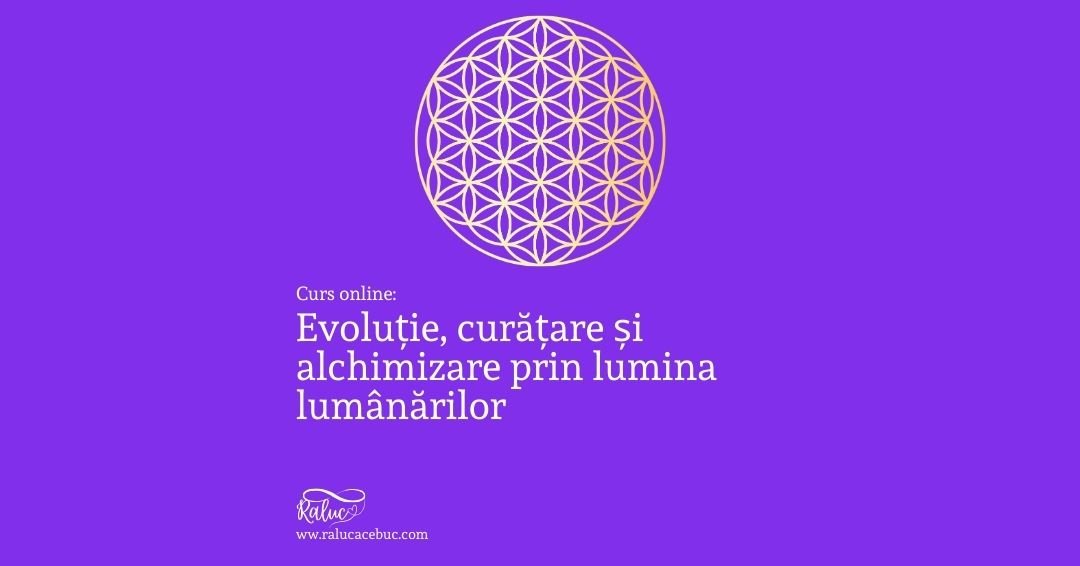 Curs: Evolutie, curatare si alchimizare prin lumina lumanarilor