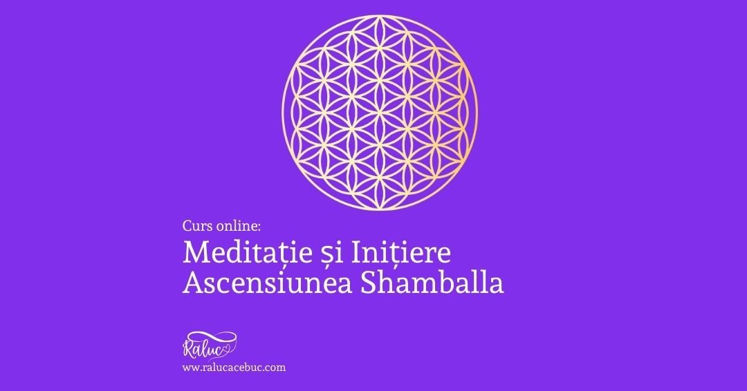 Curs Meditație și Initiere: Ascensiune Shamballa