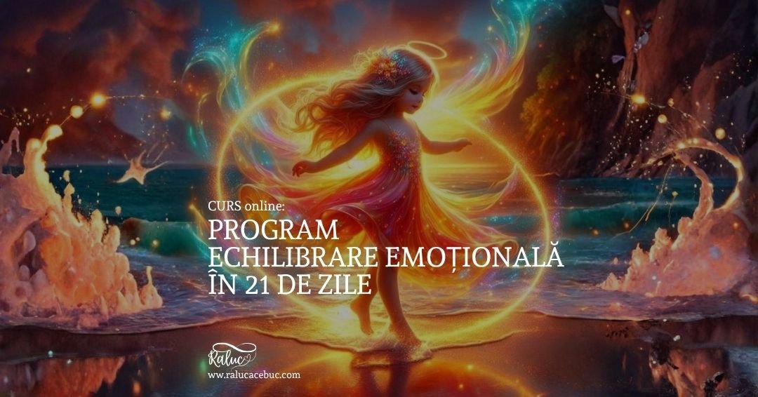 PROGRAM – Echilibrare emotionala in 21 de zile