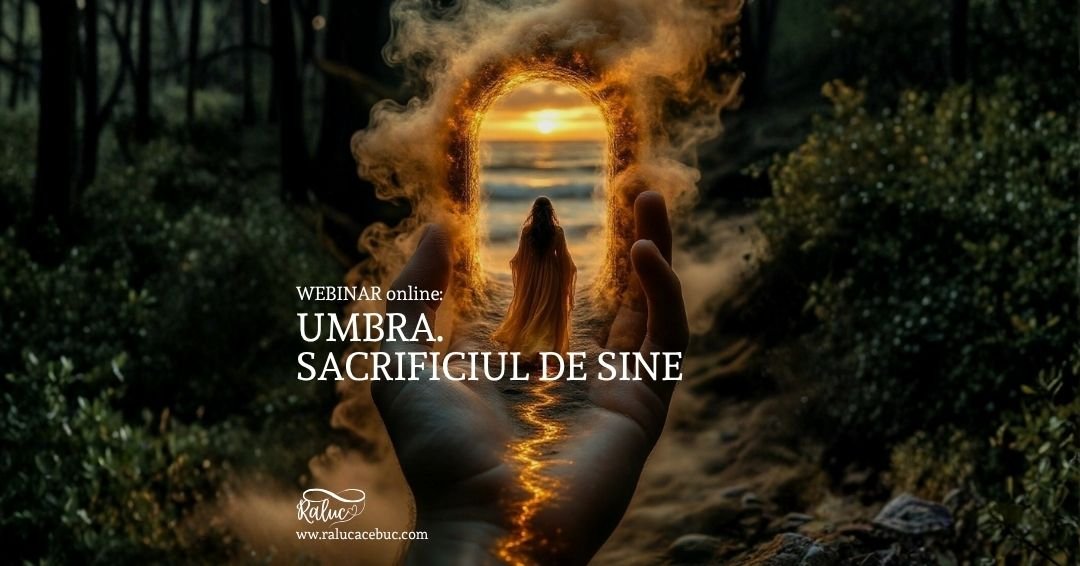 WEBINAR Umbra. Sacrificiul de sine
