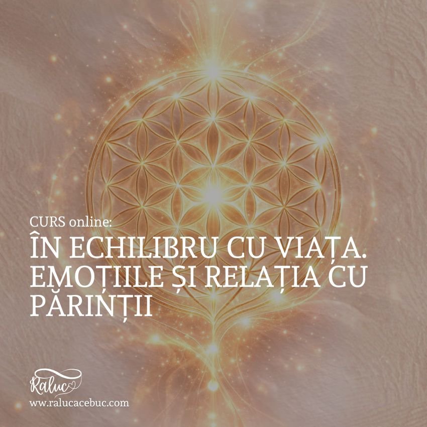 Curs In echilibru cu viata. Emotiile si relatia cu parintii-850x850 Curs In echilibru cu viata. Emotiile si relatia cu parintii-850x850
